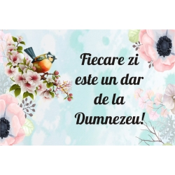 Magneti frigider, Fiecare zi este un dar de la Dumnezeu! model1